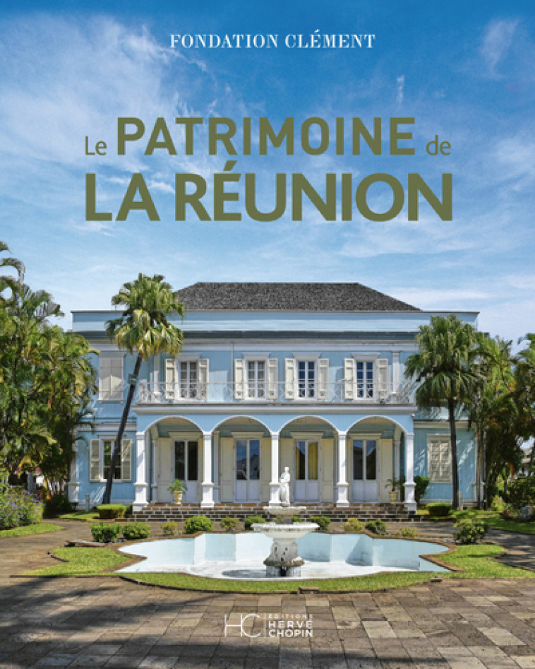 PATRIMOINE DE LA REUNION - COLLECTIF - HERVE CHOPIN ED