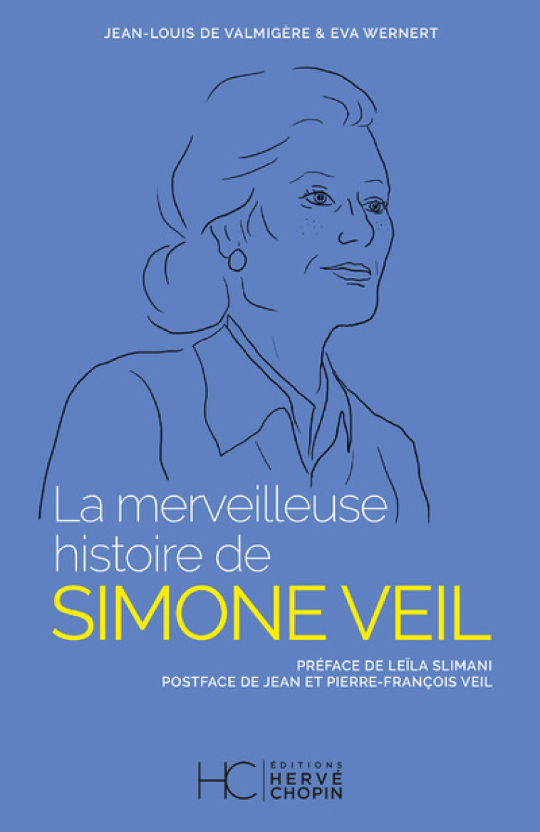 LA MERVEILLEUSE HISTOIRE DE SIMONE VEIL - VALMIGERE/WERNERT - HERVE CHOPIN ED