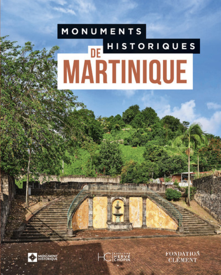 MONUMENTS HISTORIQUES DE MARTINIQUE - COLLECTIF - HERVE CHOPIN ED