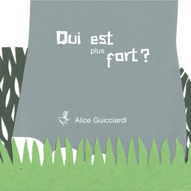 QUI EST PLUS FORT ? - ALICE GUICCIARDI - LIRABELLE