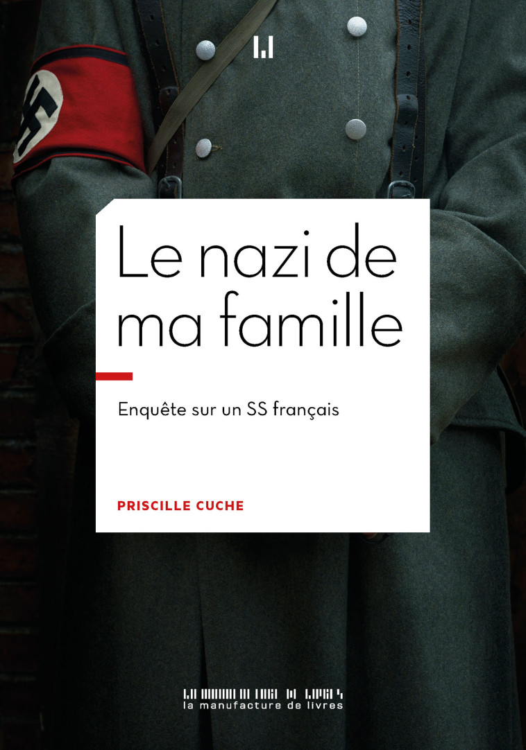 LE NAZI DE LA FAMILLE - CUCHE PRISCILLE - MANUFACTURE LIV