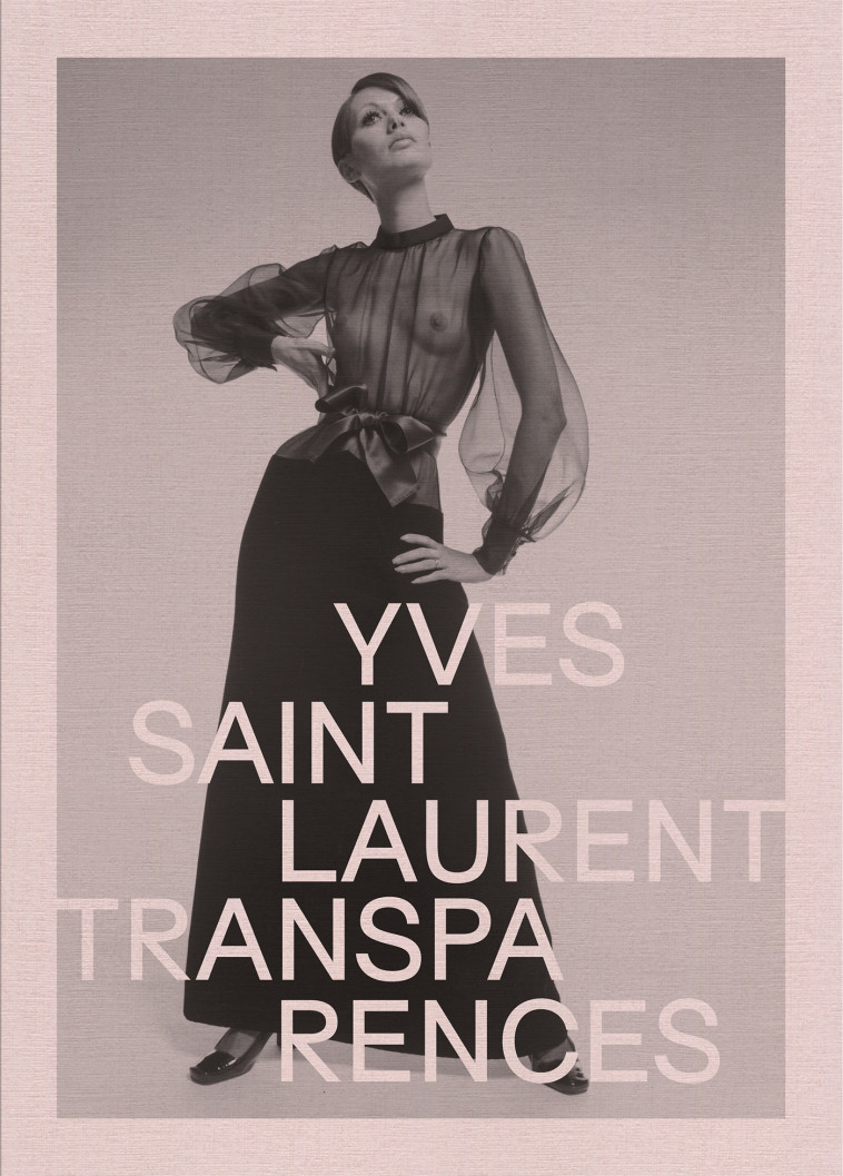 YVES SAINT LAURENT. TRANSPARENCES - COLLECTIF - LIENART