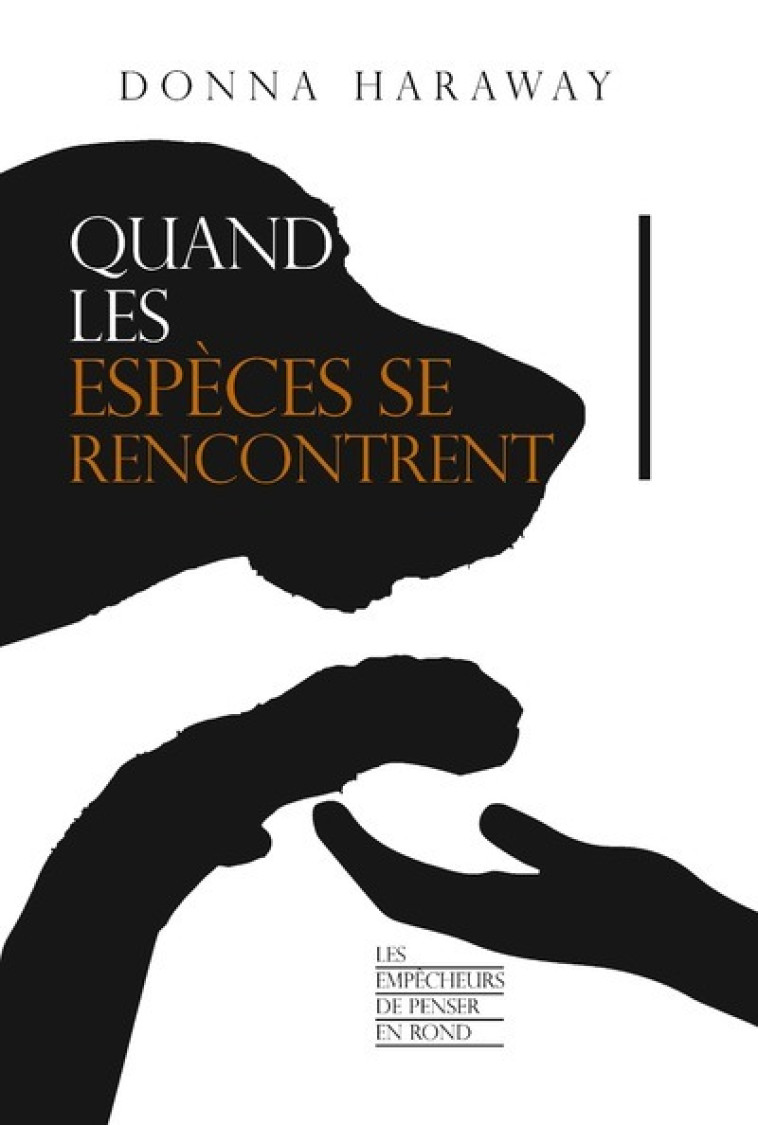 QUAND LES ESPECES SE RENCONTRENT - HARAWAY DONNA - EMPECHEURS