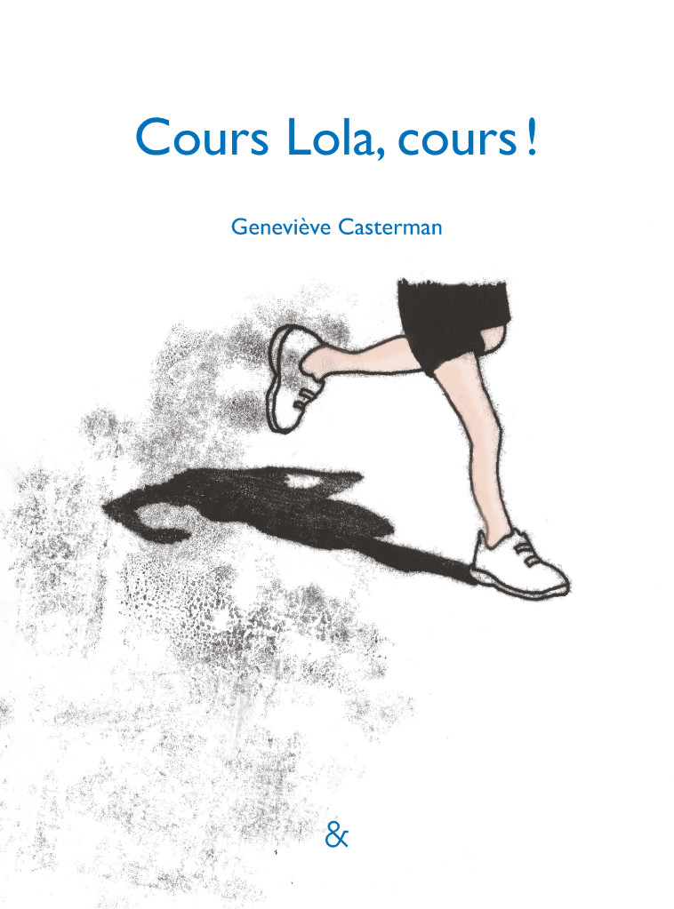 COURS LOLA, COURS ! - CASTERMAN GENEVIEVE - ESPERLUETE