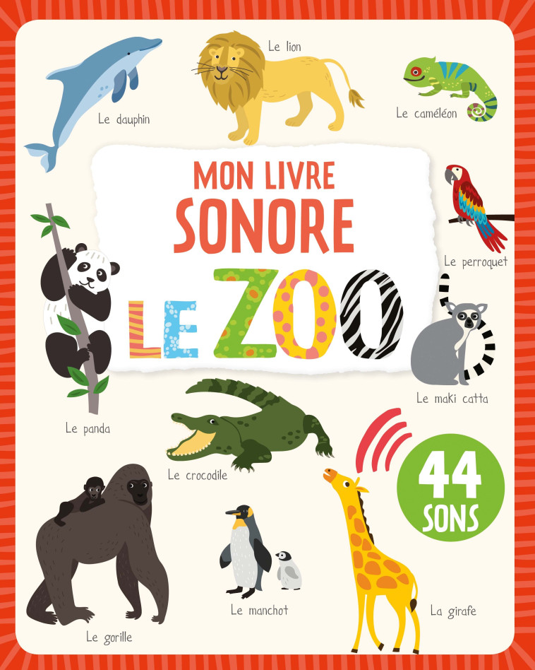 MON LIVRE SONORE - LE ZOO - XXX - 1 2 3 SOLEIL