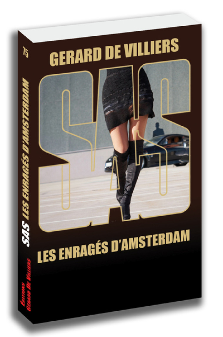 SAS 75 LES ENRAGES D'AMSTERDAM - VILLIERS GERARD DE - SAS