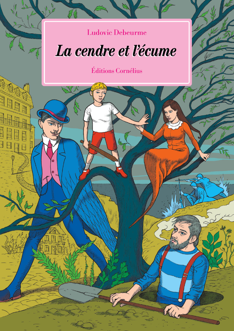 LA CENDRE ET L'ECUME - DEBEURME LUDOVIC - CORNELIUS