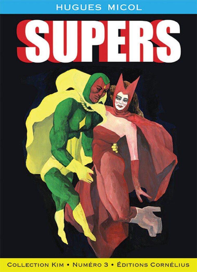 SUPERS - ILLUSTRATIONS, COULEUR - MICOL HUGUES - CORNELIUS