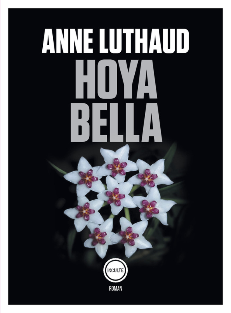 HOYA BELLA - LUTHAUD ANNE - INCULTE