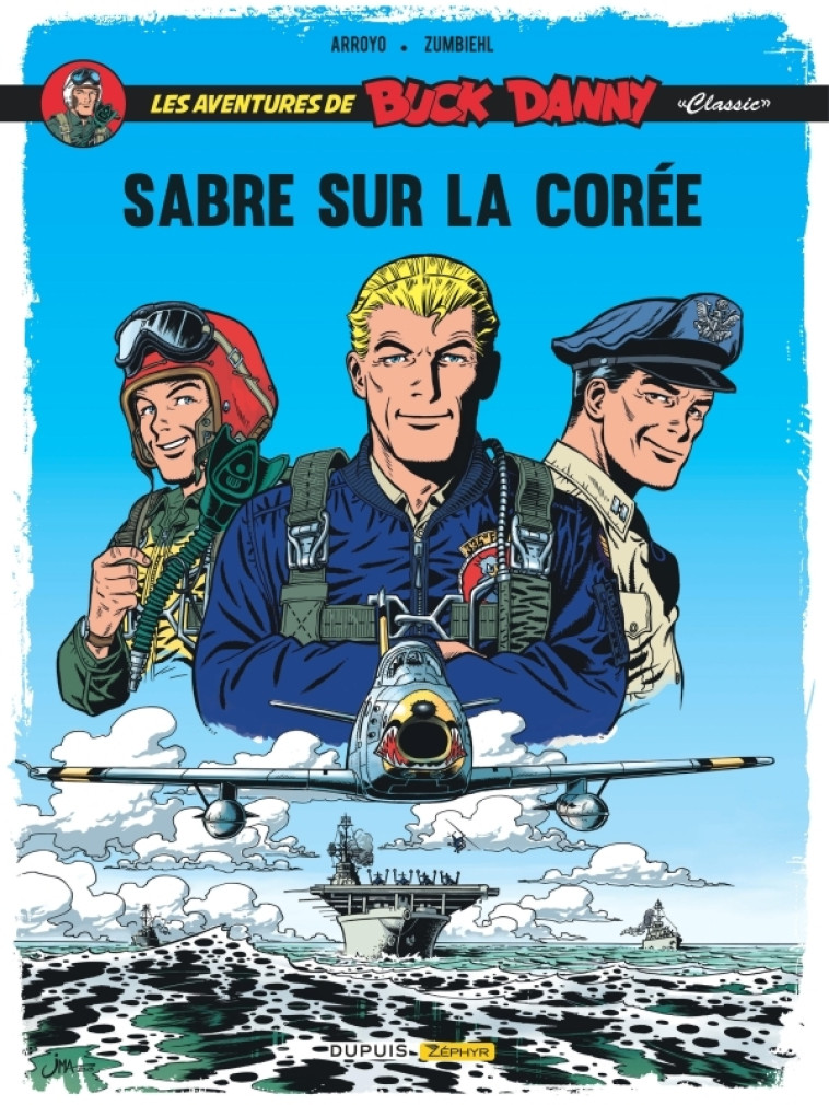 BUCK DANNY T01 : SABRE SUR LA COREE EN COUL EURS - ZUMBIEHL FREDERIC - ZEPHYR