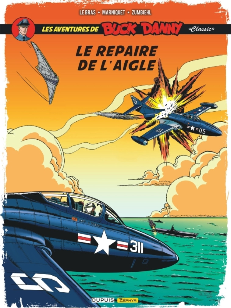 BUCK DANNY CLASSIC - TOME 8 - LE REPAIRE DE L'AIGLE - ZUMBIEHL FREDERIC - ZEPHYR