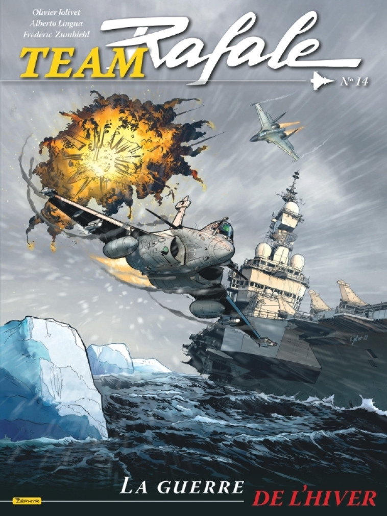 TEAM RAFALE - T14 - LA GUERRE DE L'HIVER - ZUMBIEHL FREDERIC - ZEPHYR