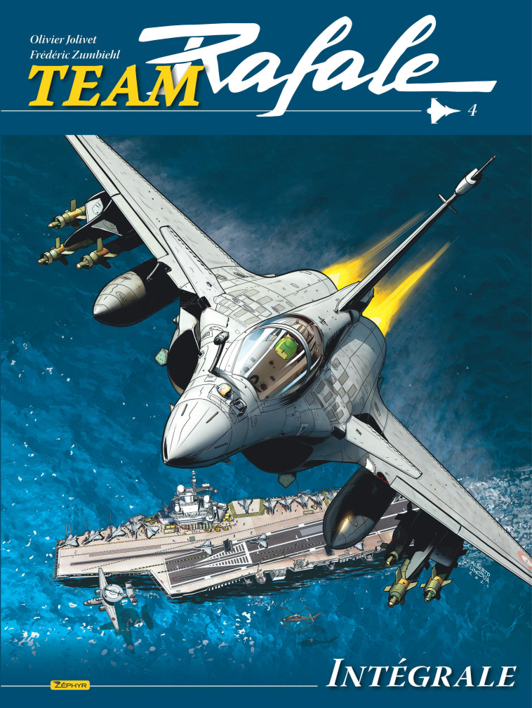 TEAM RAFALE INT?GRALE - TOME 4 - ZUMBIEHL FREDERIC - ZEPHYR