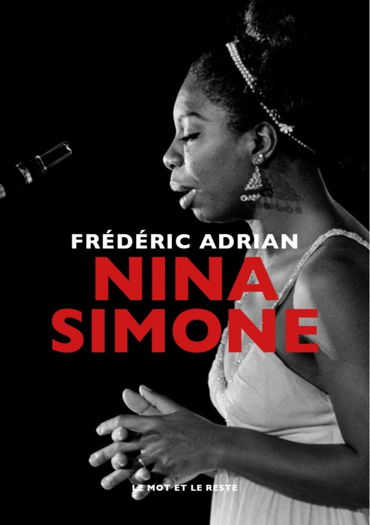 NINA SIMONE - ADRIAN FREDERIC - MOT ET LE RESTE