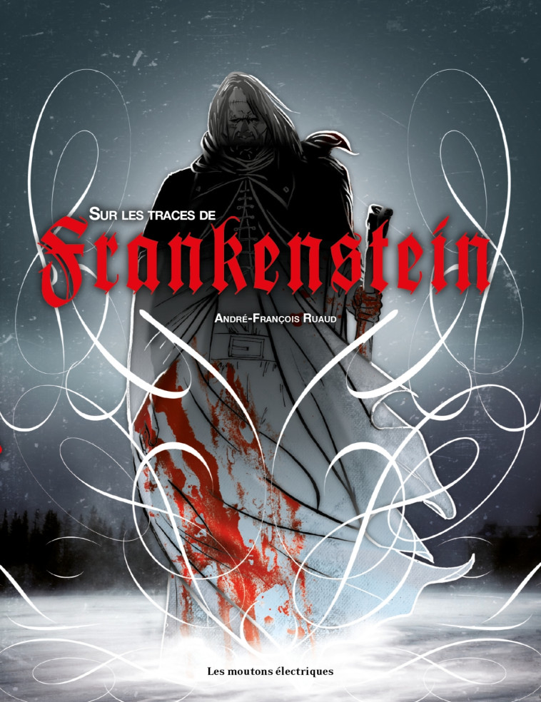 SUR LES TRACES DE FRANKENSTEIN - RUAUD ANDRE-FRANCOIS - MOUTONS ELECTR