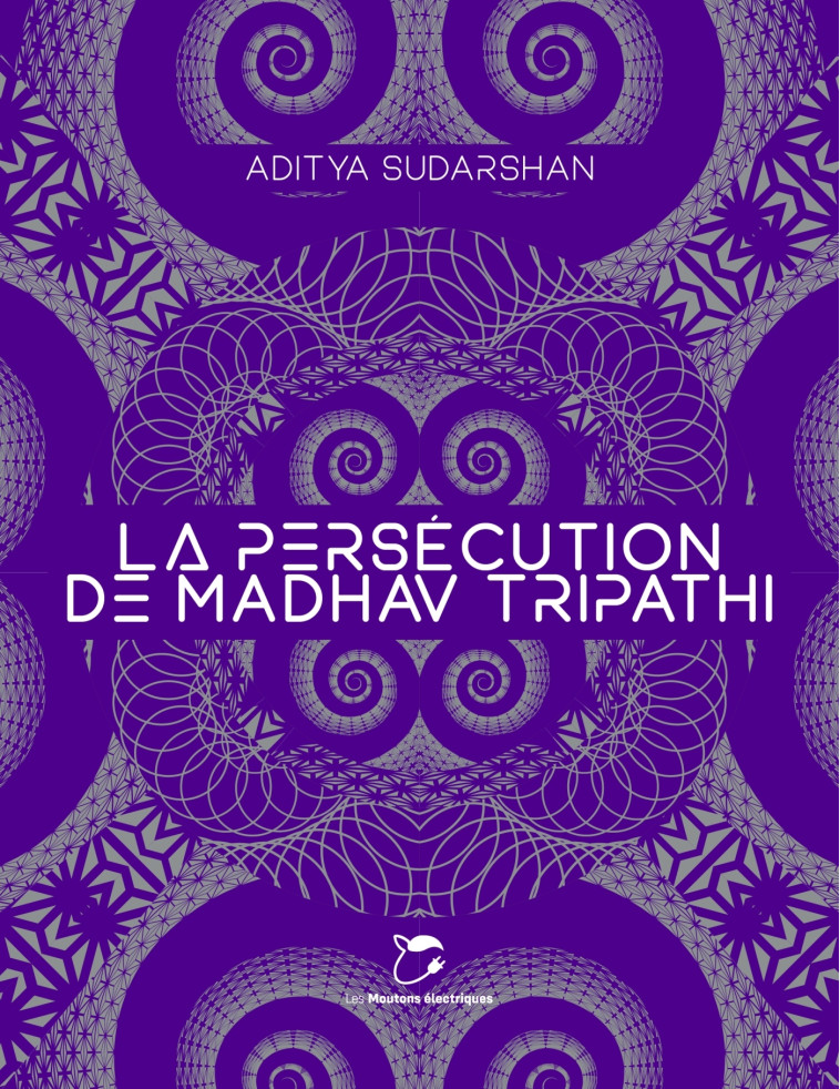 LA PERSECUTION DE MADHAV TRIPATHI - ADITYA SUDARSHAN - MOUTONS ELECTR