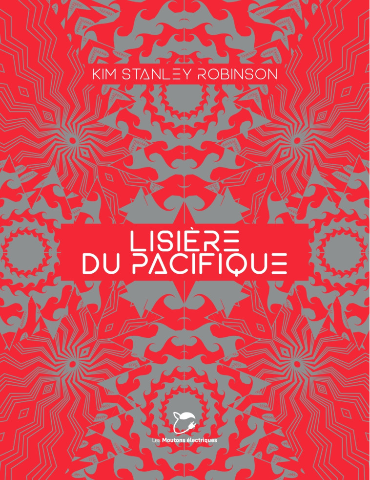 LISIERE DU PACIFIQUE - KIM STANLEY ROBINSON - MOUTONS ELECTR