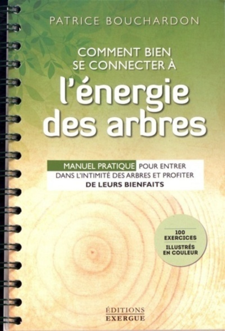 COMMENT BIEN SE CONNECTER A L'ENERGIE DES A RBRES - BOUCHARDON/MORBOIS - EXERGUE