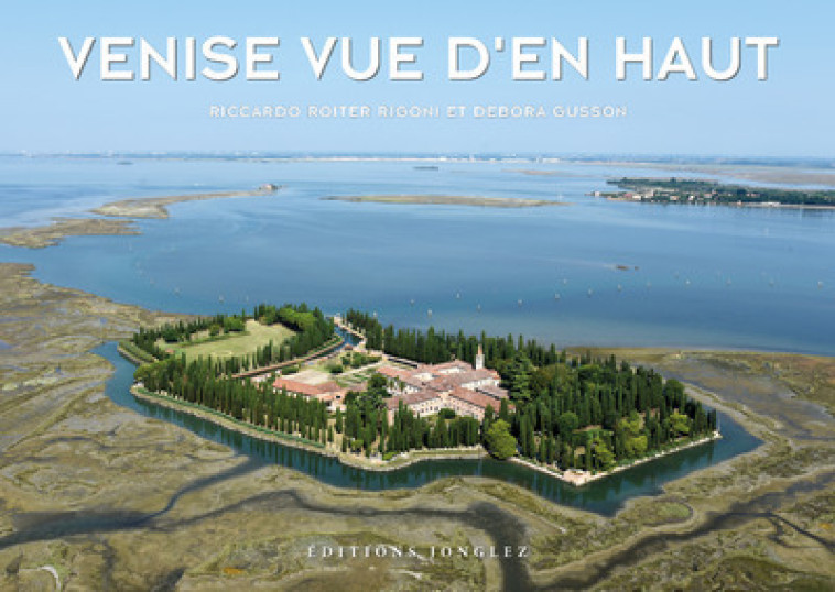 VENISE VUE D'EN HAUT - GUSSON - JONGLEZ