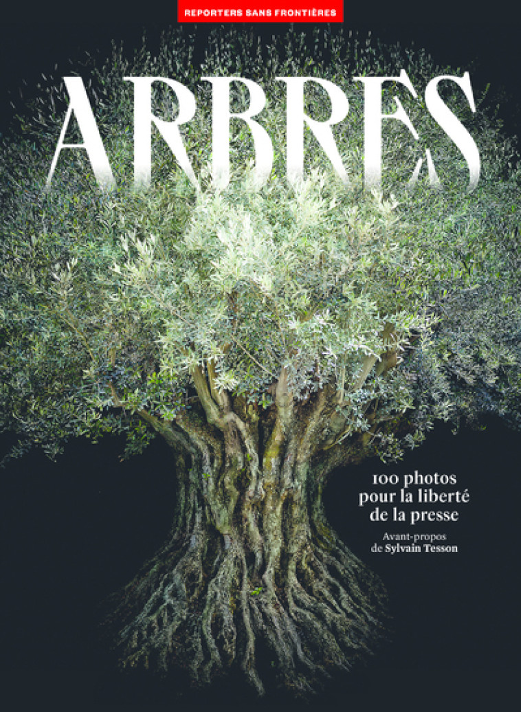 100 PHOTOS D'ARBRES POUR LA LIBERTE DE LA PRESSE - N  70 - COLLECTIF - REPORTERS FRONT