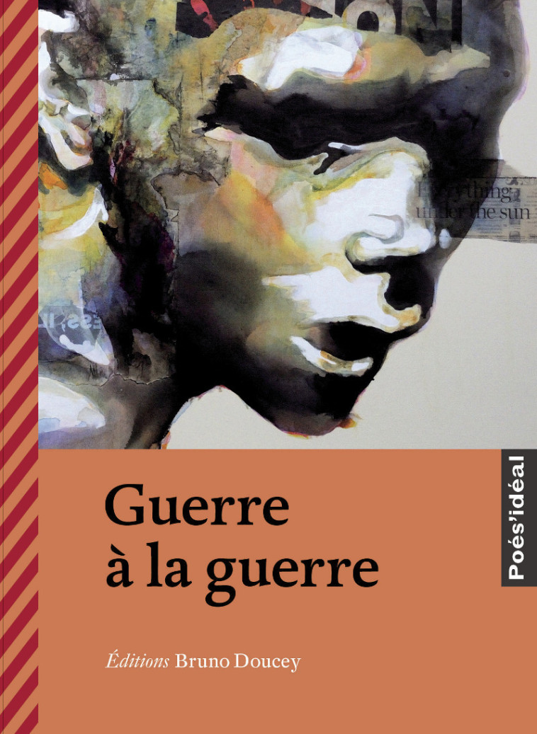 GUERRE A LA GUERRE - DOUCEY BRUNO - BRUNO DOUCEY