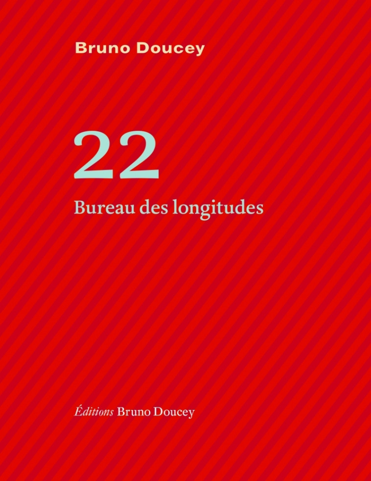 22 - BUREAU DES LONGITUDES - DOUCEY/DORION - BRUNO DOUCEY