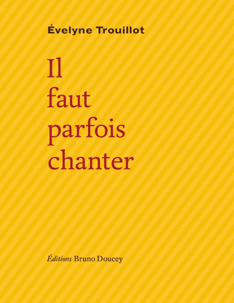 IL FAUT PARFOIS CHANTER - TROUILLOT EVELYNE - BRUNO DOUCEY