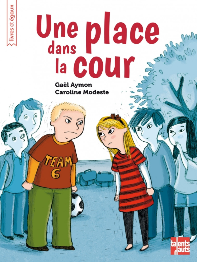 PLACE DANS LA COUR (UNE) - AYMON GAEL - TALENTS HAUTS