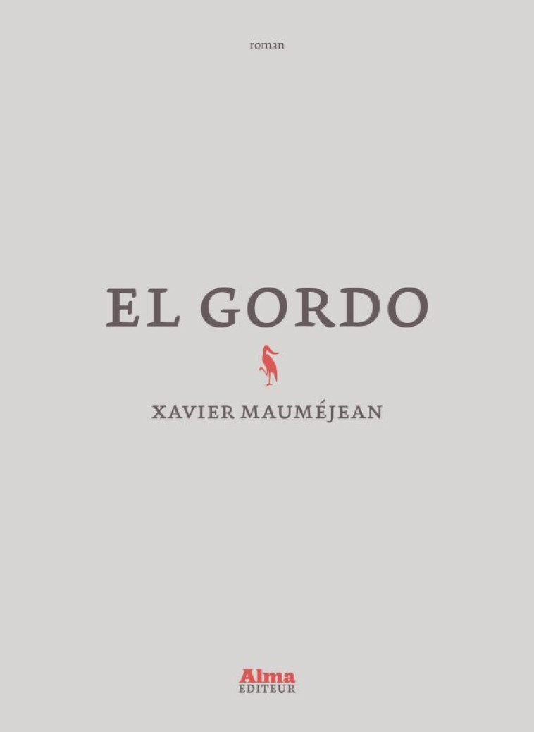 EL GORDO - MAUMEJEAN XAVIER - ALMA EDITEUR