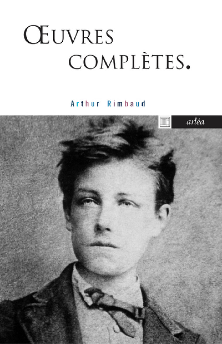 OEUVRES COMPLETES - RIMBAUD ARTHUR - ARLEA