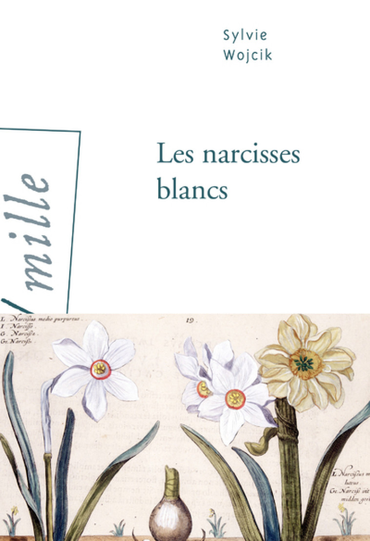 LES NARCISSES BLANCS - WOJCIK SYLVIE - ARLEA