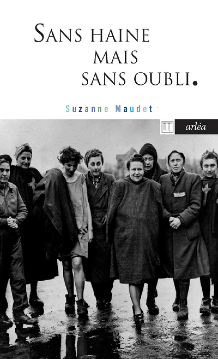 SANS HAINE MAIS SANS OUBLI - MAUDET SUZANNE - ARLEA