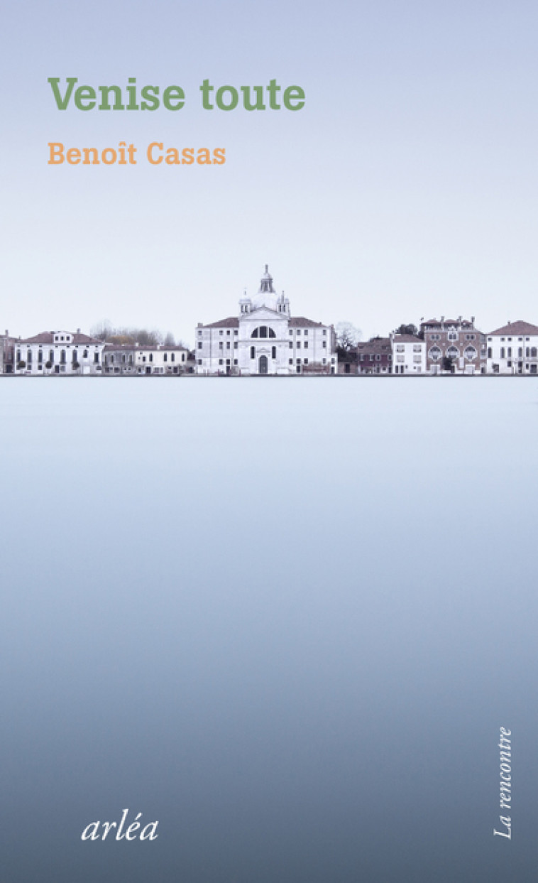 VENISE TOUTE - CASAS BENOIT - ARLEA