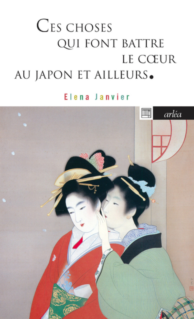 CES CHOSES QUI FONT BATTRE LE COEUR - JANVIER ELENA - ARLEA