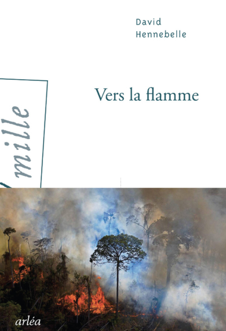 VERS LA FLAMME - HENNEBELLE DAVID - ARLEA