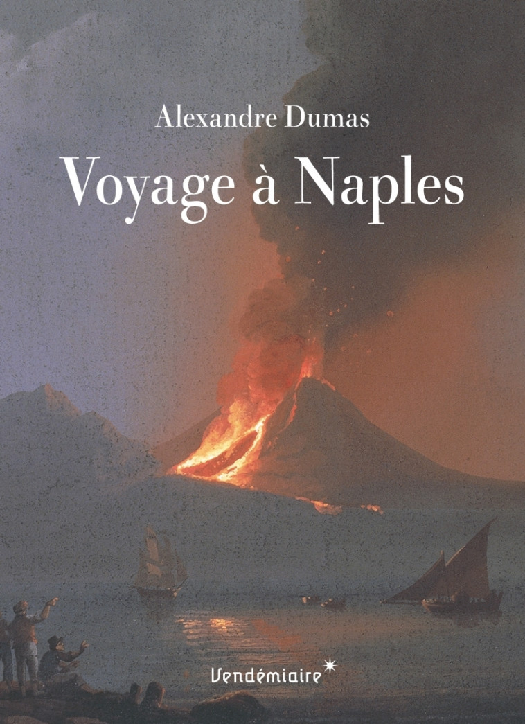 VOYAGE A NAPLES - DUMAS/AZIZA - VENDEMIAIRE