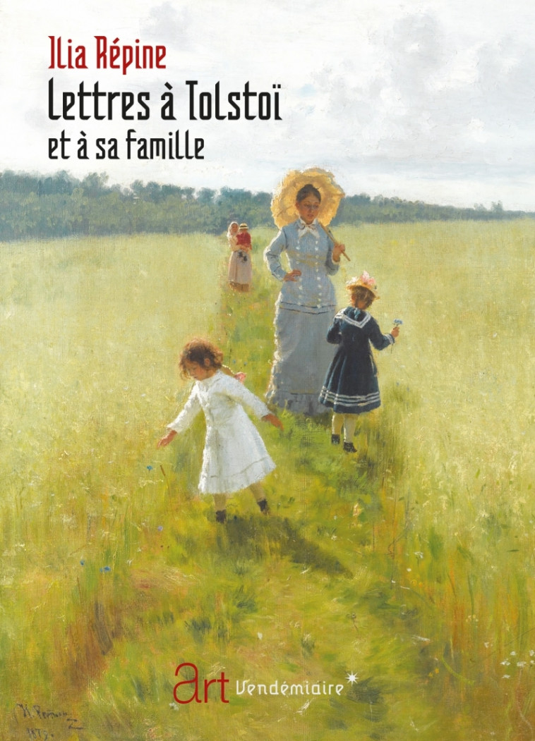 LETTRES A TOLSTOI ET A SA FAMILLE - REPINE ILIA - VENDEMIAIRE