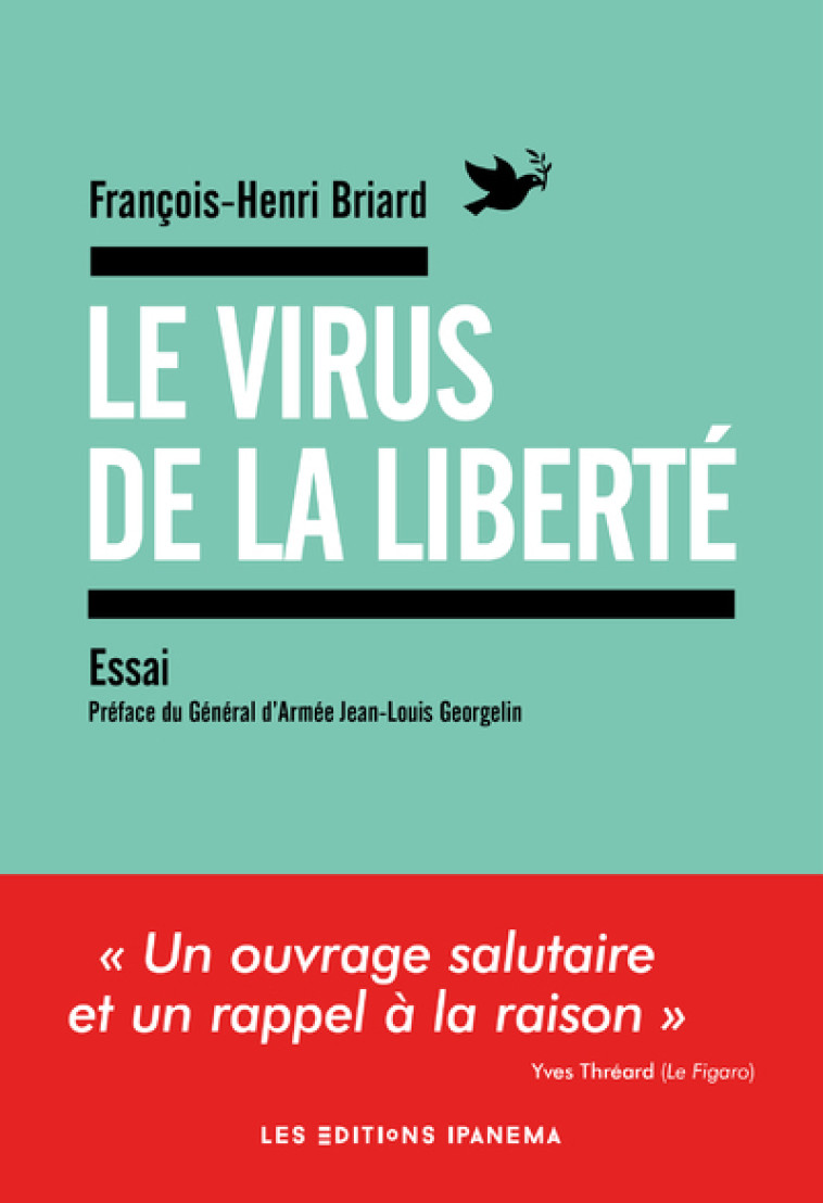 LE VIRUS DE LA LIBERTE - BRIARD F-H. - IPANEMA EDITION