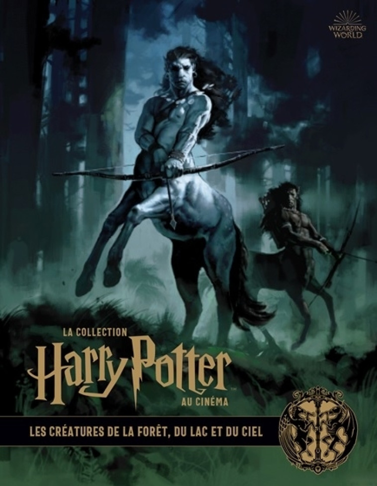 LA COLLECTION HARRY POTTER AU CINEMA T01 LES CREATURES DE LA FORET DU LAC ET CIEL - REVENSON JODY - HUGINN MUNINN