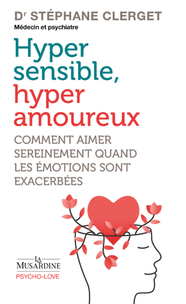 HYPERSENSIBLES, HYPERAMOUREUX - CLERGET STEPHANE - LA MUSARDINE