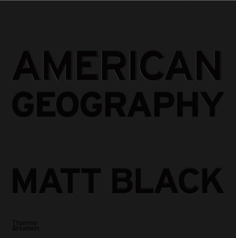 AMERICAN GEOGRAPHY - BLACK MATT - XAVIER BARRAL