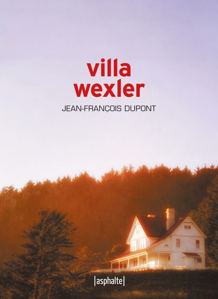 VILLA WEXLER - DUPONT JEAN-FRANCOIS - ASPHALTE