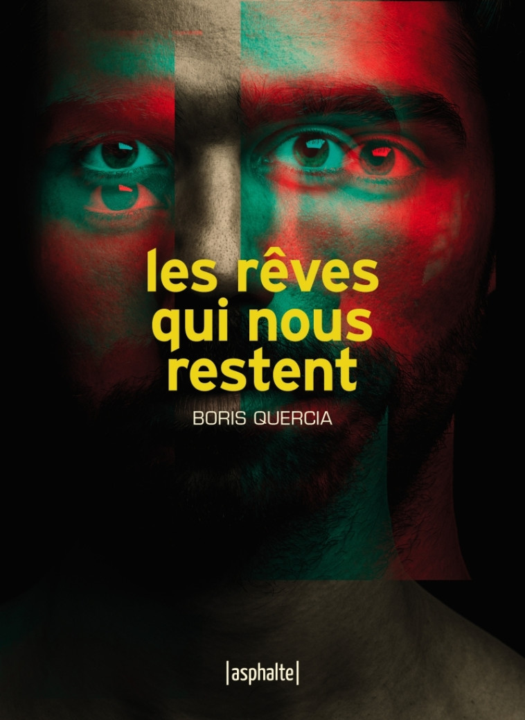 LES REVES QUI NOUS RESTENT - QUERCIA BORIS - ASPHALTE