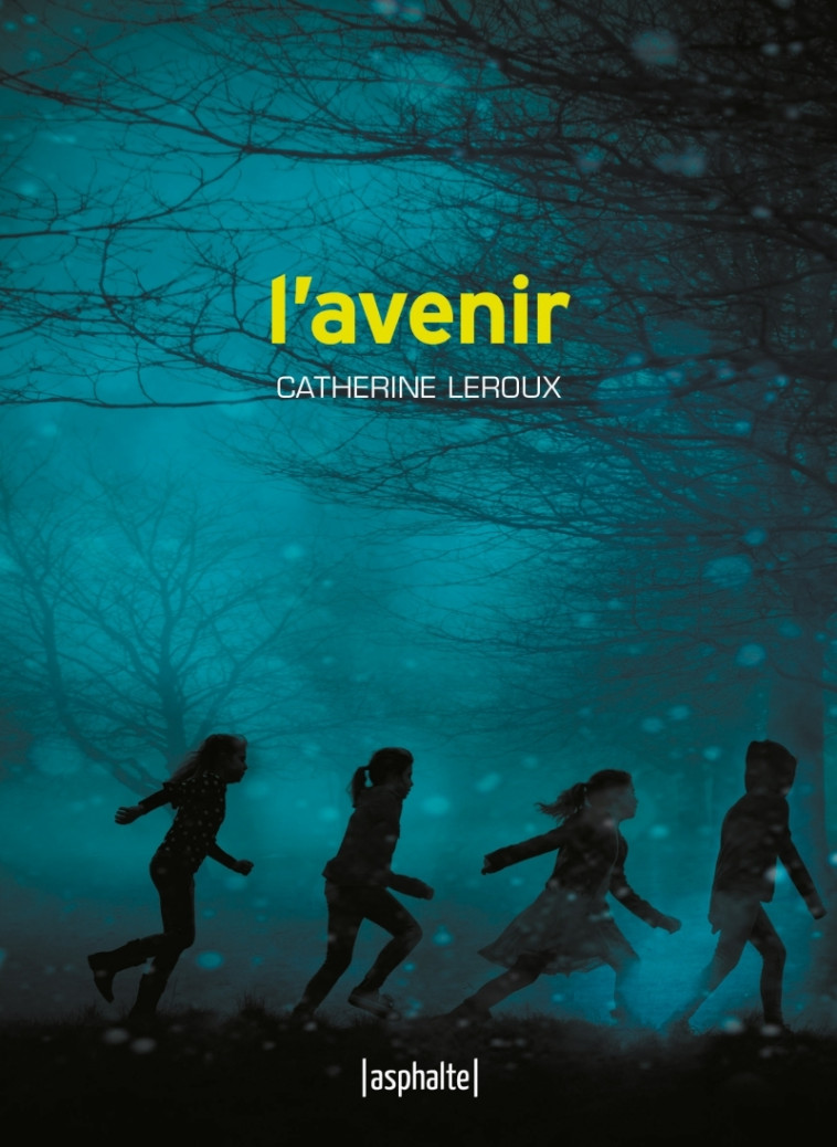 L'AVENIR - LEROUX CATHERINE - ASPHALTE