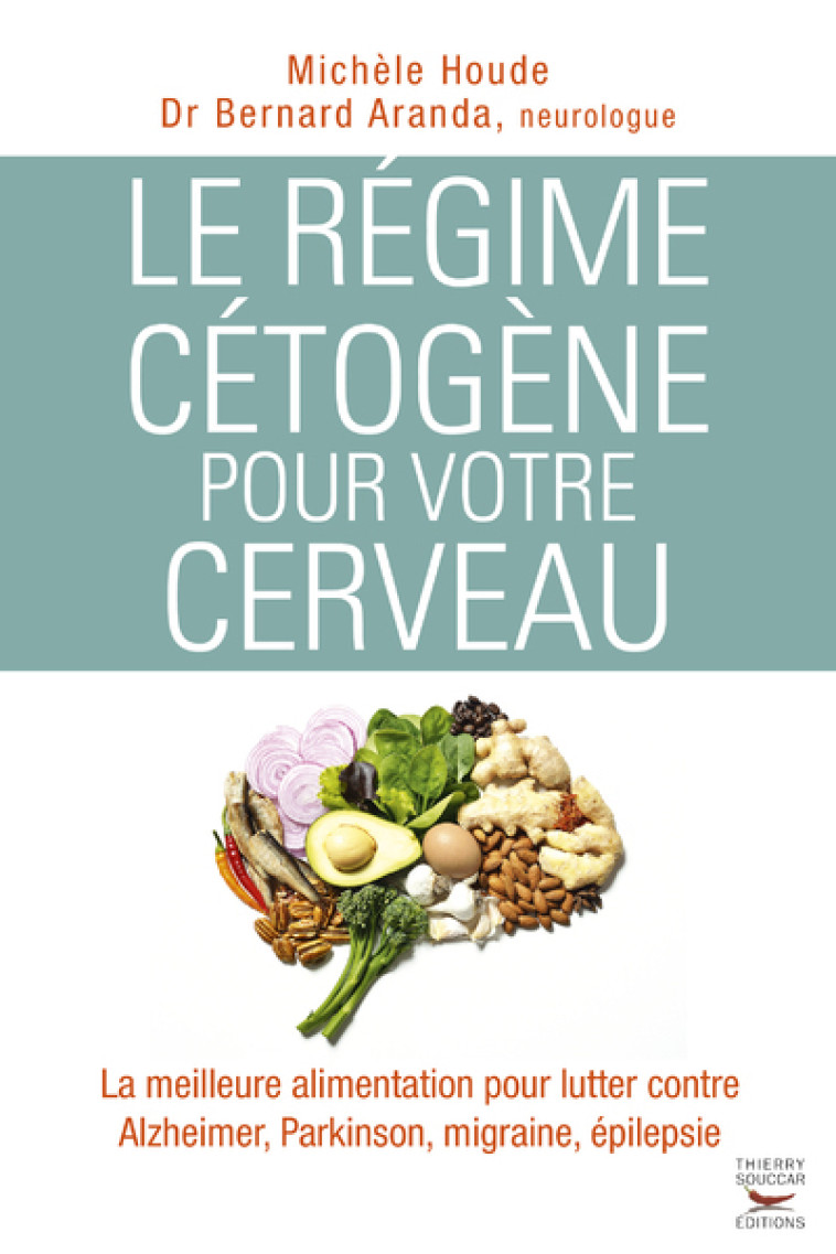 LE REGIME CETOGENE POUR VOTRE CERVEAU - HOUDE/ARANDA - THIERRY SOUCCAR