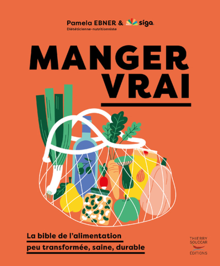 MANGER VRAI - LANUTRITION.FR/SIGA - THIERRY SOUCCAR