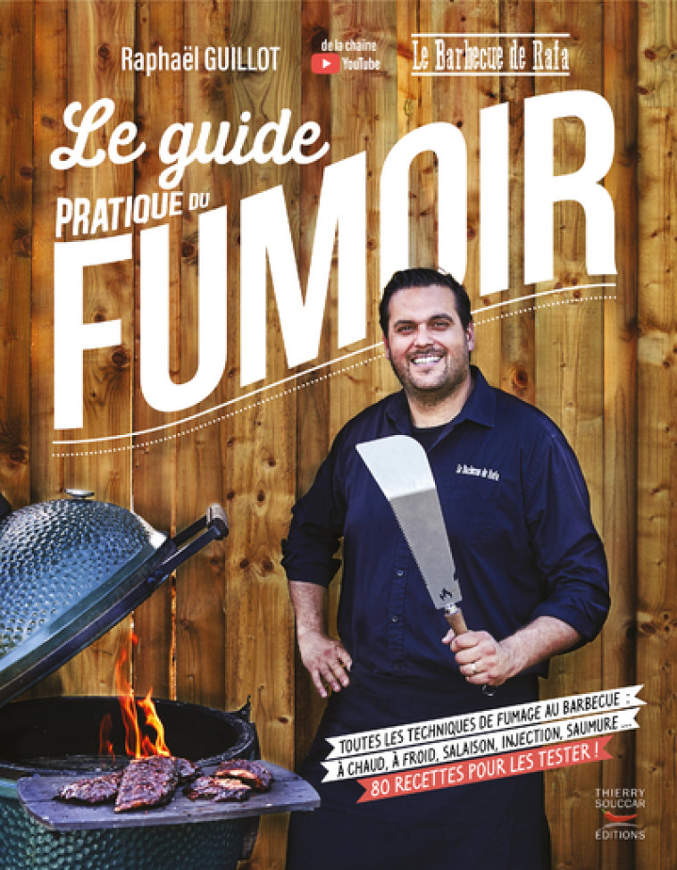 LE GUIDE PRATIQUE DU FUMOIR - GUILLOT RAPHAEL - THIERRY SOUCCAR