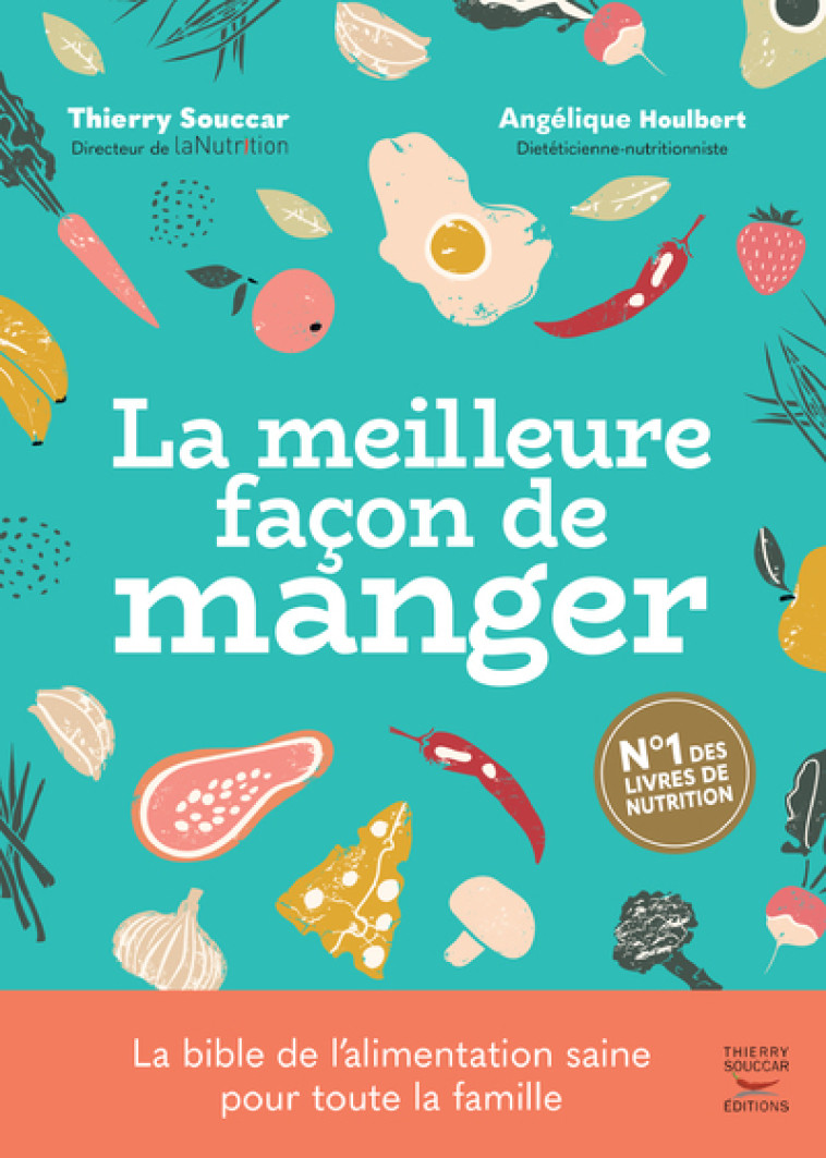 LA MEILLEURE FACON DE MANGER  3E EDITION - SOUCCAR/HOULBERT - THIERRY SOUCCAR