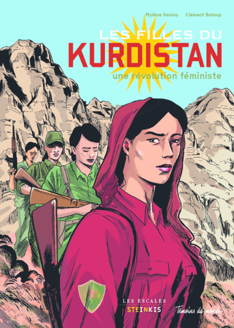 LES FILLES DU KURDISTAN - UNE REVOLUTION FE MINISTE - SAULOY/BALOUP - LES ESCALES