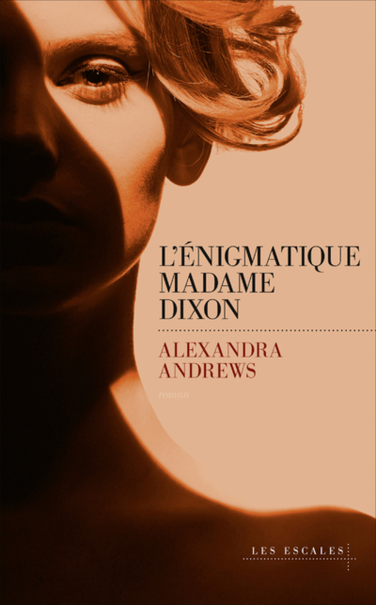 L'ENIGMATIQUE MADAME DIXON - ANDREWS/MAILLET - LES ESCALES